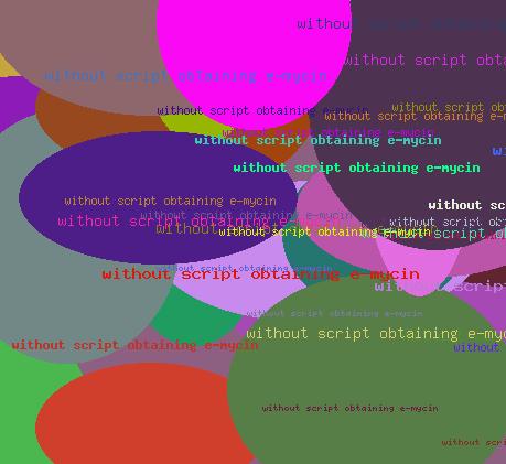 Without Script Obtaining E-mycin